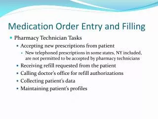 Medication Order Entry and Filling