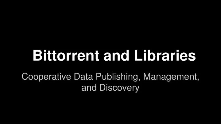 bittorrent and libraries