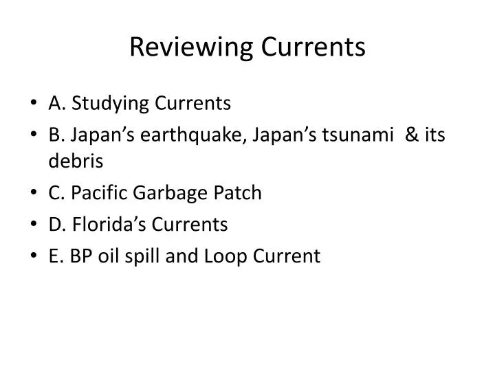 reviewing currents
