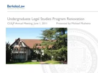 Undergraduate Legal Studies Program Renovation CULJP Annual Meeting, June 1, 2011	Presented by Michael Musheno