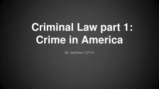 Criminal Law part 1: Crime in America
