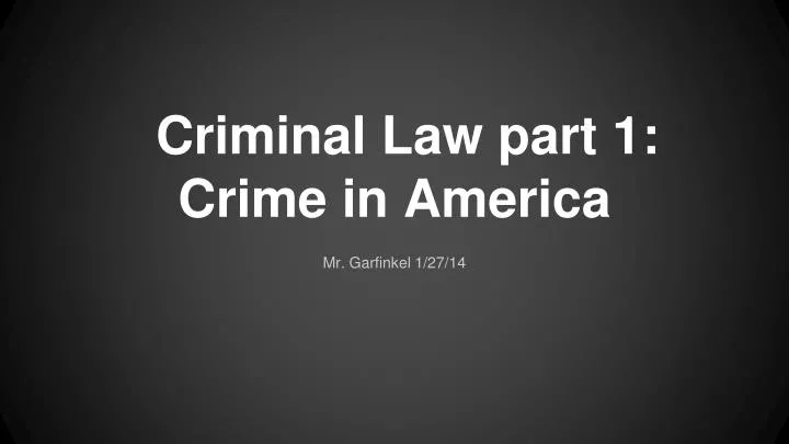 criminal law part 1 crime in america