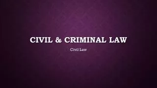 Civil &amp; criminal law