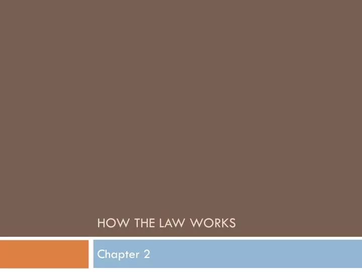 how the law works