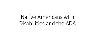 Native Americans with Disabilities and the ADA