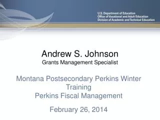 Andrew S. Johnson Grants Management Specialist
