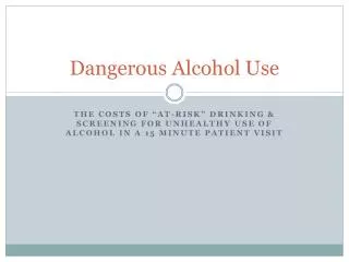 dangerous alcohol use