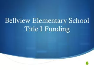 Bellview Elementary School Title I Funding