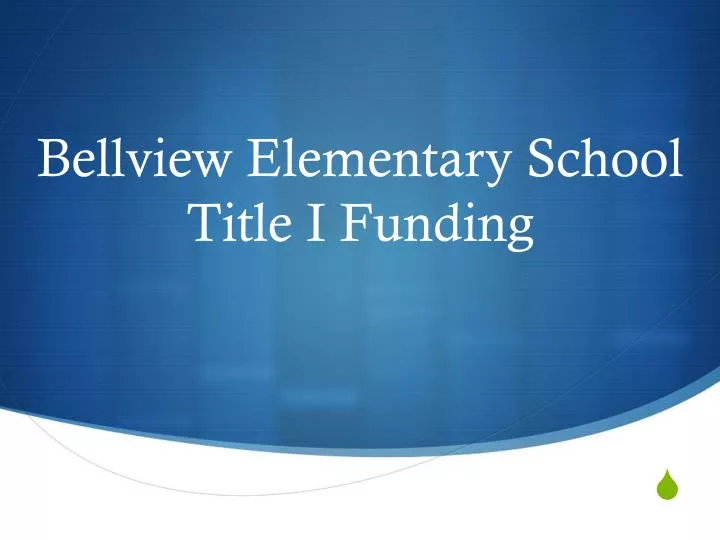 bellview elementary school title i funding