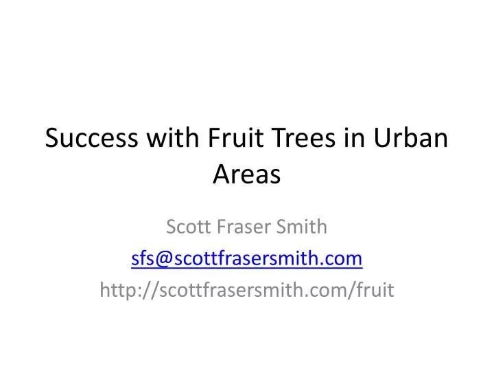 success with fruit trees in urban areas