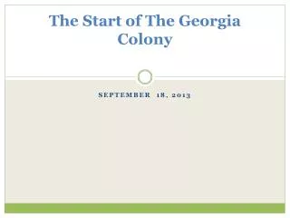The Start of The Georgia Colony