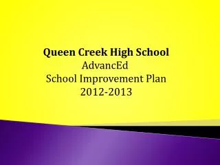 Queen Creek High School AdvancEd School Improvement Plan 2012-2013