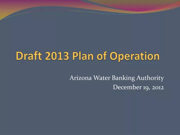 draft 2013 plan of operation
