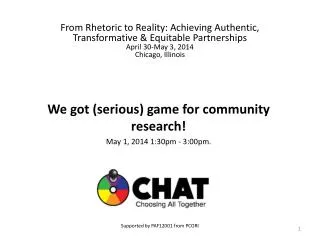 From Rhetoric to Reality: Achieving Authentic, Transformative &amp; Equitable Partnerships April 30-May 3, 2014 Chicago,