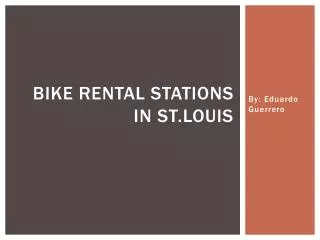 Bike rental stations in st.louis