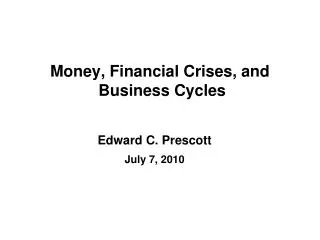 Money, Financial Crises, and Business Cycles