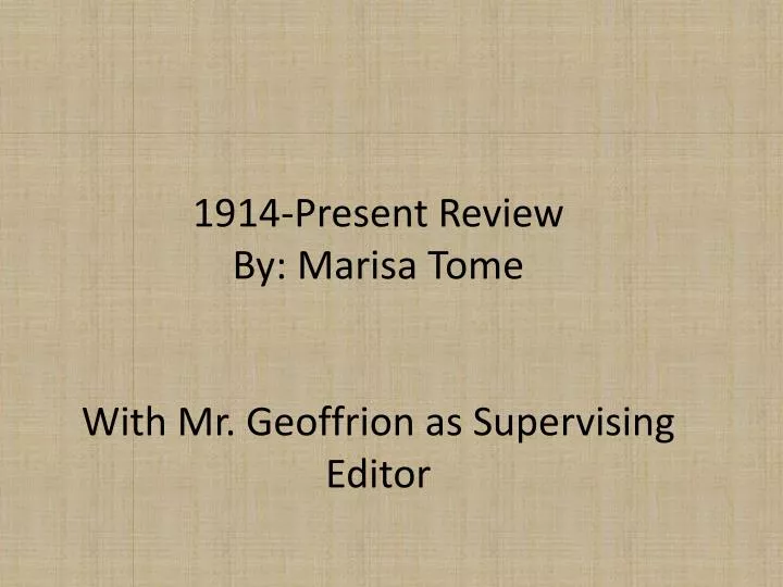 1914 present review by marisa tome with mr geoffrion as supervising editor