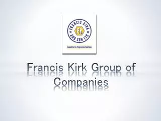 Francis Kirk Group of Companies