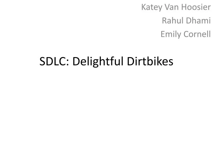 sdlc delightful dirtbikes