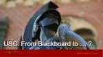 USC: From Blackboard to … ? - slide 1