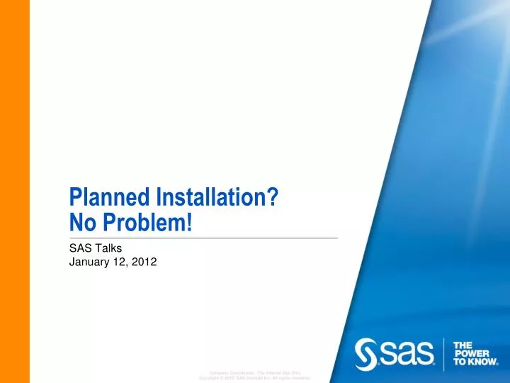 planned installation no problem