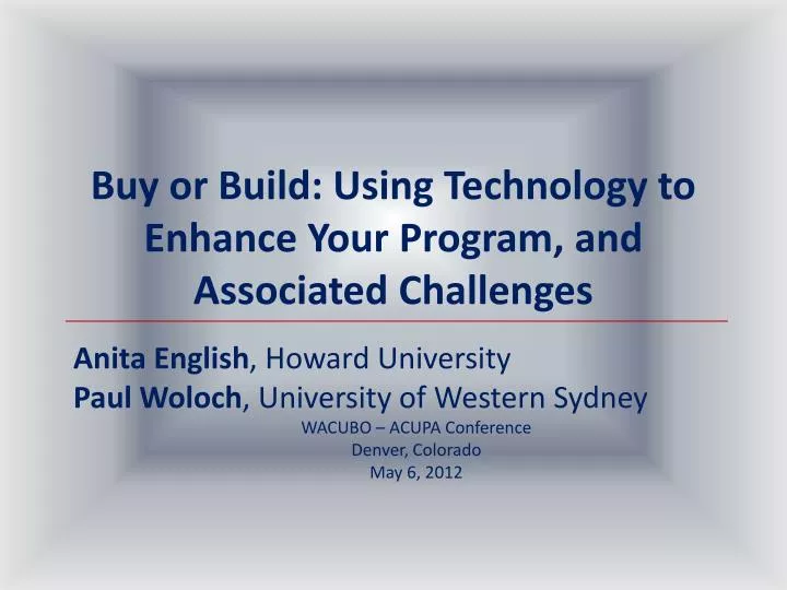 buy or build using technology to enhance your program and associated challenges