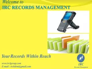 W elcome to IRC RECORDS MANAGEMENT