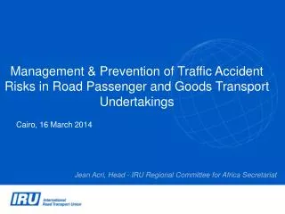 Management &amp; Prevention of Traffic Accident Risks in Road Passenger and Goods Transport Undertakings