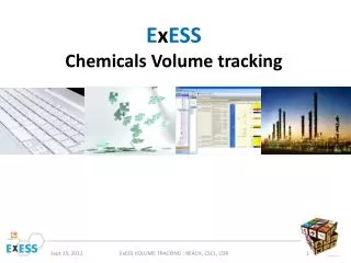 E x ESS Chemicals Volume tracking