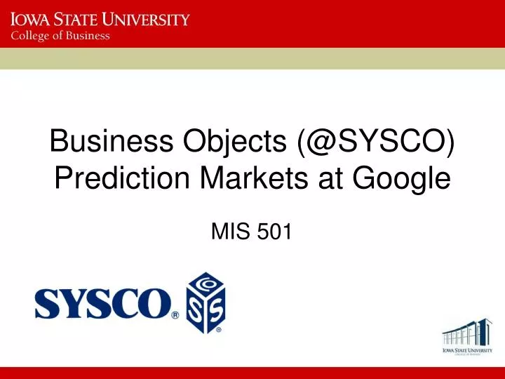 business objects @ sysco prediction markets at google