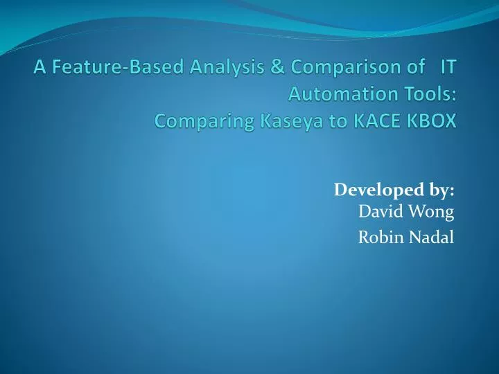a feature based analysis comparison of it automation tools comparing kaseya to kace kbox