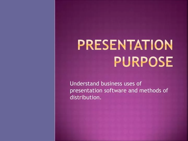 presentation purpose