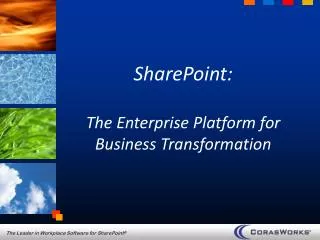 SharePoint: The Enterprise Platform for Business Transformation