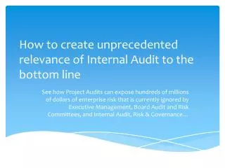 How to create unprecedented relevance of Internal Audit to the bottom line