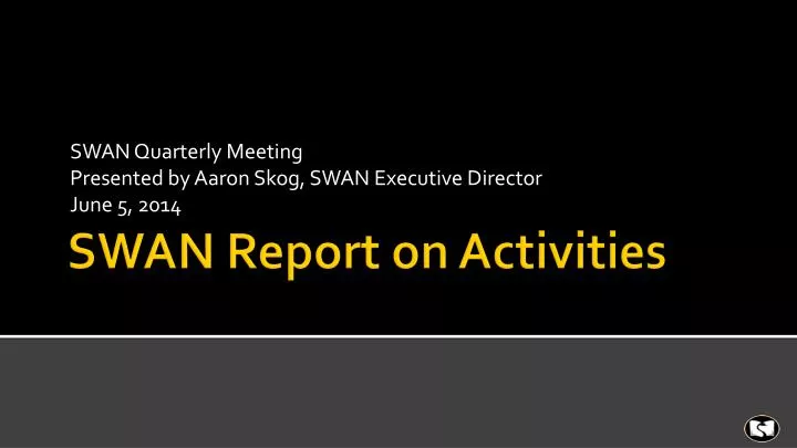 swan quarterly meeting presented by aaron skog swan executive director june 5 2014