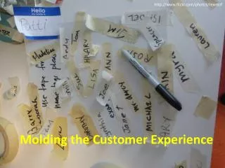 Molding the Customer Experience