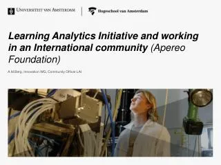 Learning Analytics Initiative and working in an International community ( Apereo Foundation)