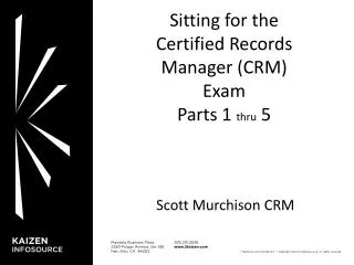 Sitting for the Certified Records Manager (CRM) Exam Parts 1 thru 5