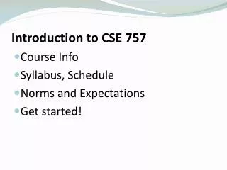 Introduction to CSE 757