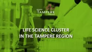 Life Science cluster in the Tampere Region