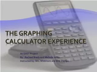 The Graphing Calculator Experience