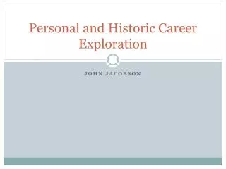 Personal and Historic Career Exploration