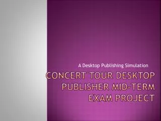 Concert Tour Desktop Publisher MID-TERM EXAM PROJECT