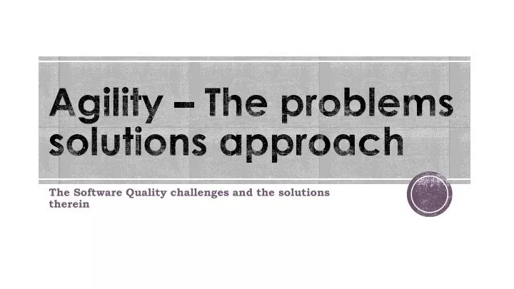agility the problems solutions approach