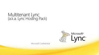 Multitenant Lync (a.k.a. Lync Hosting Pack)