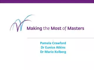 . Pamela Crawford Dr Eunice Atkins Dr Mario Kolberg