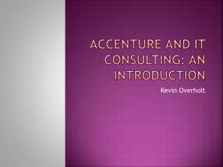 Accenture and IT consulting: An Introduction