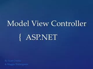Model View Controller 		ASP.NET