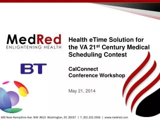 Health eTime Solution for the VA 21 st Century Medical Scheduling Contest CalConnect Conference Workshop May 21, 201