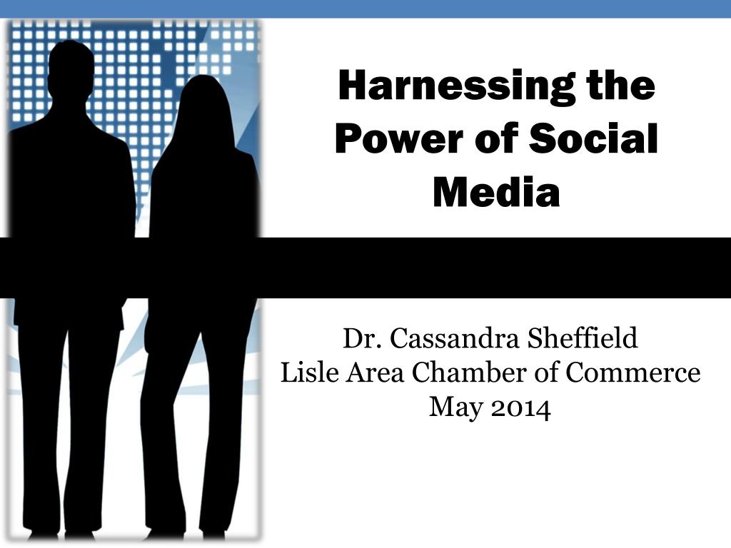 PPT - Harnessing the Power of Social Media PowerPoint Presentation ...